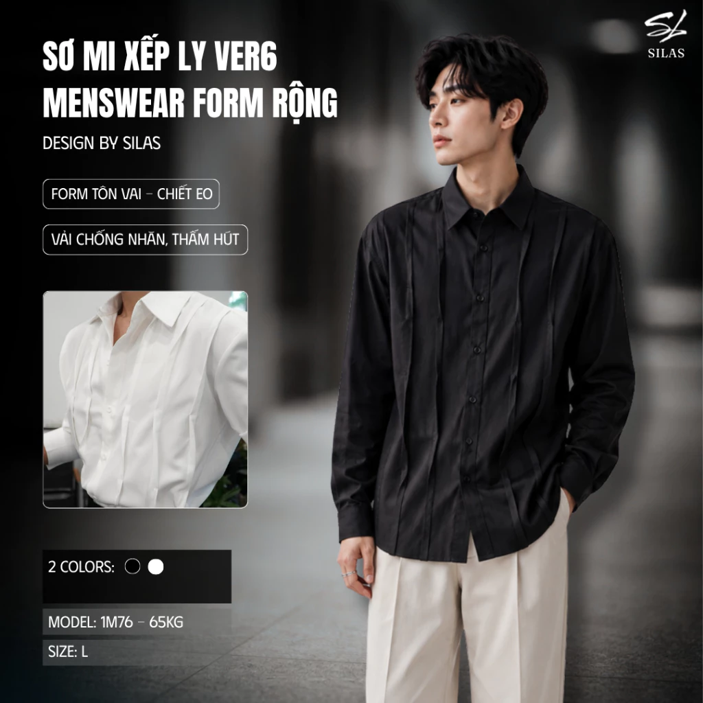 (Form Tôn Vai) Áo Sơ Mi SILAS Thiết Kế Xếp Ly Wave Version 6 Cotton Menswear Form Rộng Cổ Bẻ - AML01