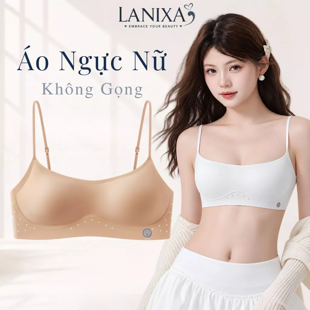 Áo ngực nữ đúc su mút mỏng 0.5Cm mềm mịn, Áo lót nữ không gọng tàng hình chống lộ viền LANIXA A1248