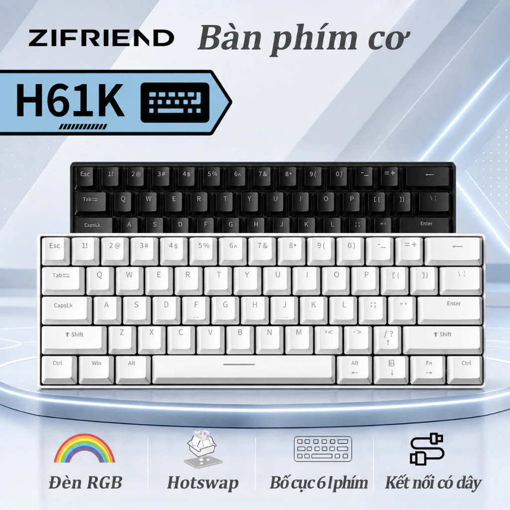 Bàn Phím Cơ Có Dây Gaming Zifriend H61K – Layout 61 Phím Gọn Nhẹ, Hotswap, LED RGB, Đen/Trắng