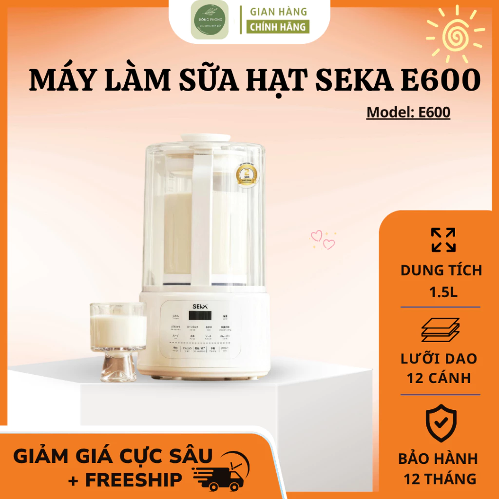 Máy Làm Sữa Hạt Seka E600 Dung Tích 1.75L Công Suất 1200W Xay Nấu Đa Năng , 10 Chế Độ Nấu - Đông Phong