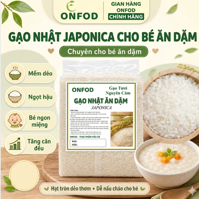 Gạo Nhật Japonica ăn dặm cho bé ONFOD 1KG nấu cháo nấu cơm cho bé từ 6 tháng