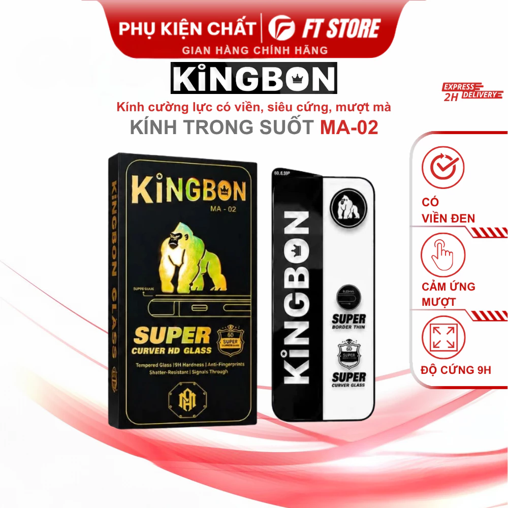 Kính Cường Lực Trong Suốt Có Viền KiNGBON MA-02 Siêu Mỏng Không Lẹm Màn Hình