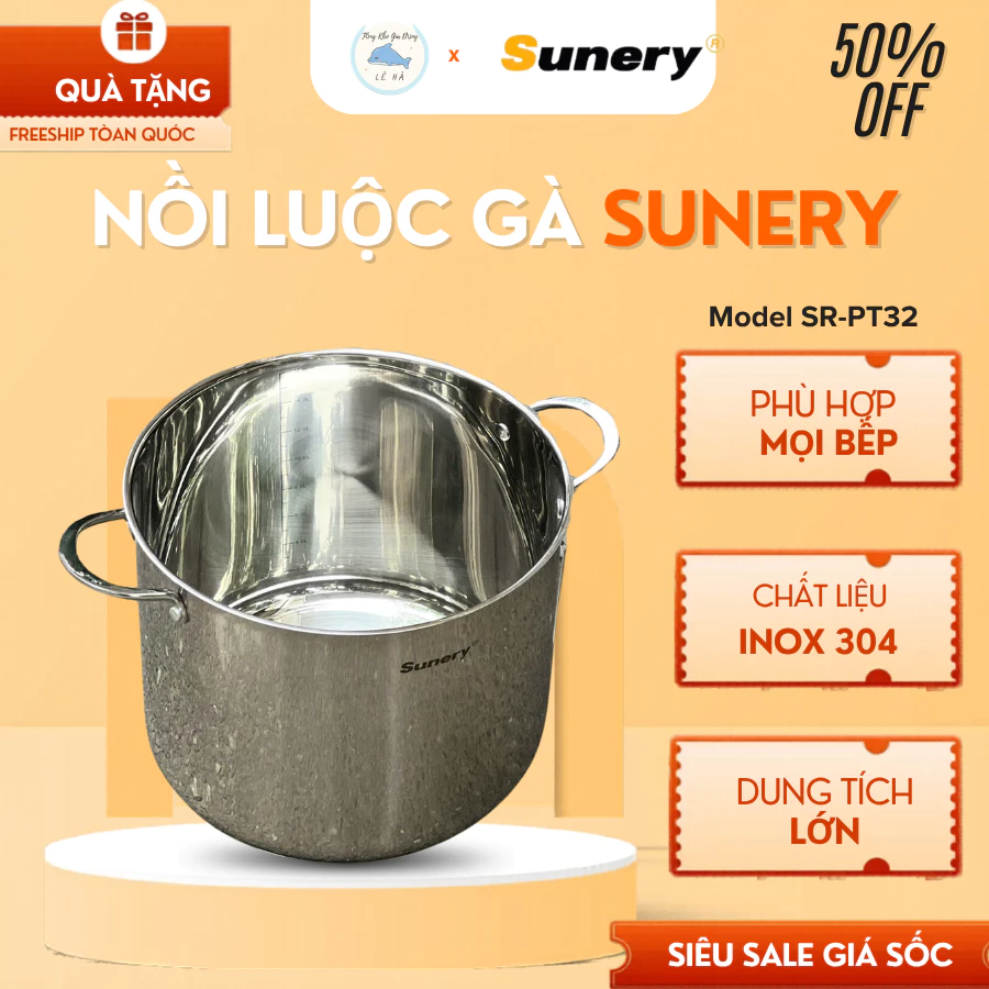 Nồi Luộc Gà Sunery SR-PT32 32cm Truyền Nhiệt Nhanh, Chất Liệu Inox Bền Bỉ An Toàn Sức Khỏe - Tổng Kho Gia Dụng Lê Hà