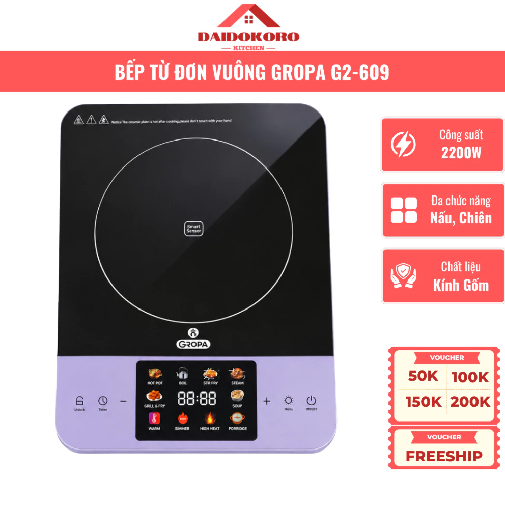 Bếp Từ Đơn GROPA G2-609, Công Suất 2200W Cao Cấp, Cảm Ứng, Gia Nhiệt Siêu Tốc, Tiết Kiệm Điện Năng