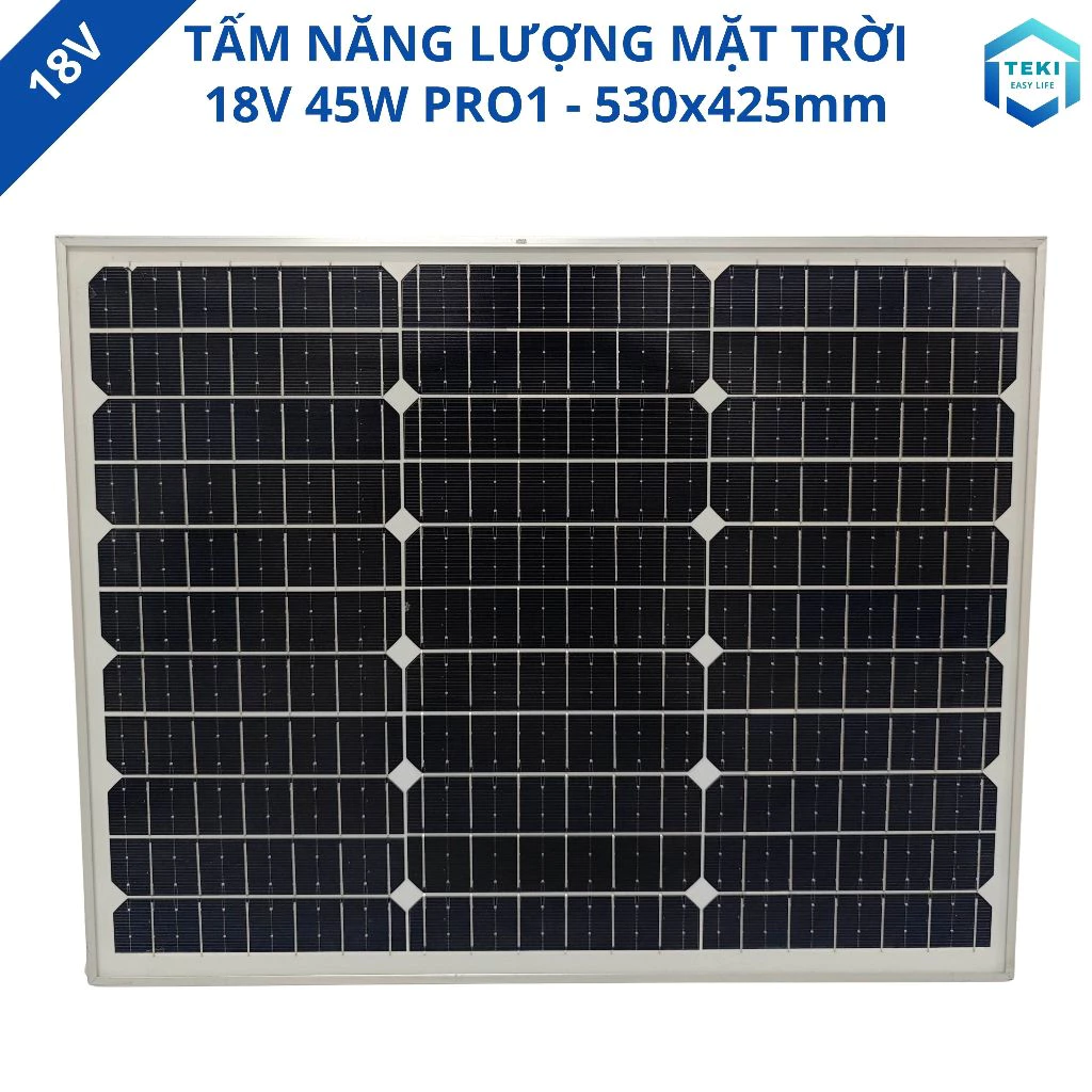 TẤM NĂNG LƯỢNG MẶT TRỜI MONO 18V 45W PRO1 530x425mm - TEKI