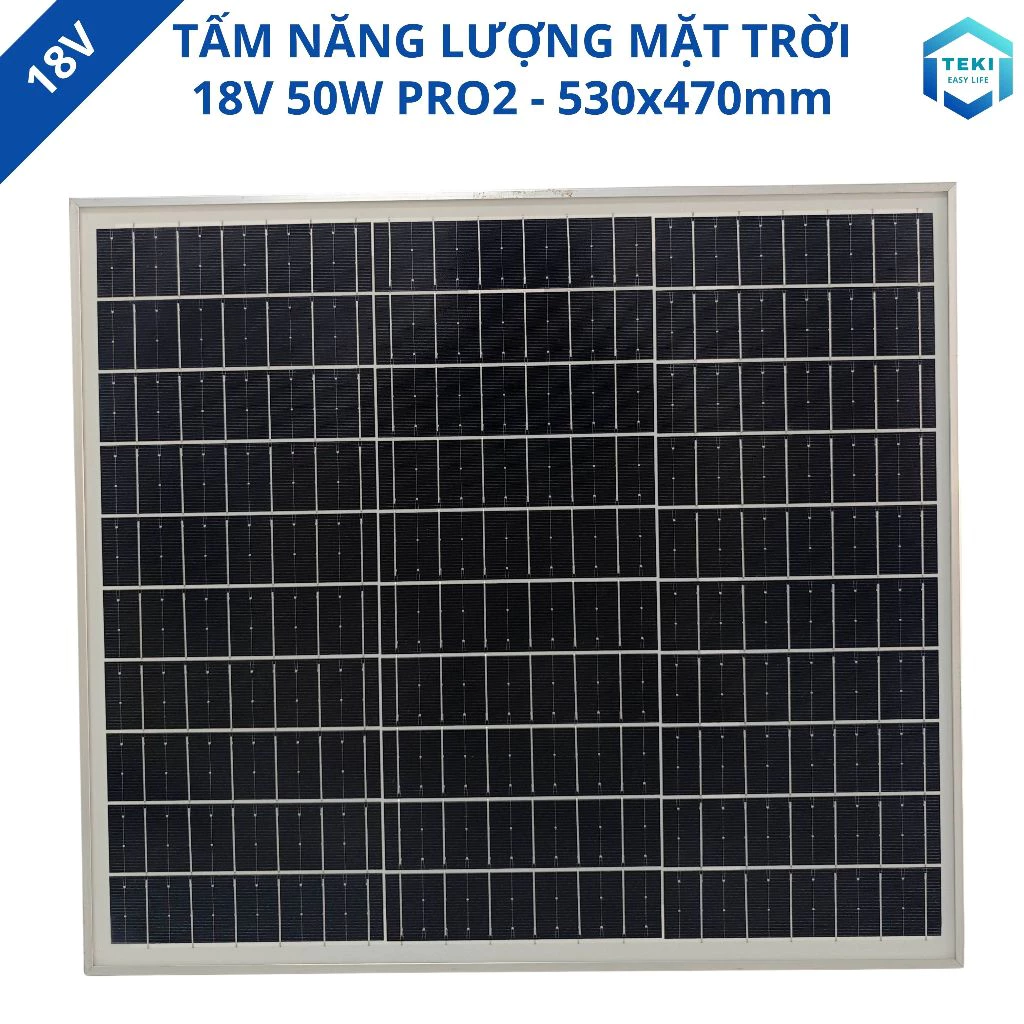 TẤM NĂNG LƯỢNG MẶT TRỜI MONO 18V 50W PRO2 530x470mm - TEKI