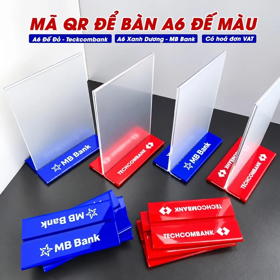 (Mua 20 Tặng 1) Bảng quét mã QR để bàn, Bảng mica A6 đế màu in logo ngân hàng - Hàng shop sản xuất