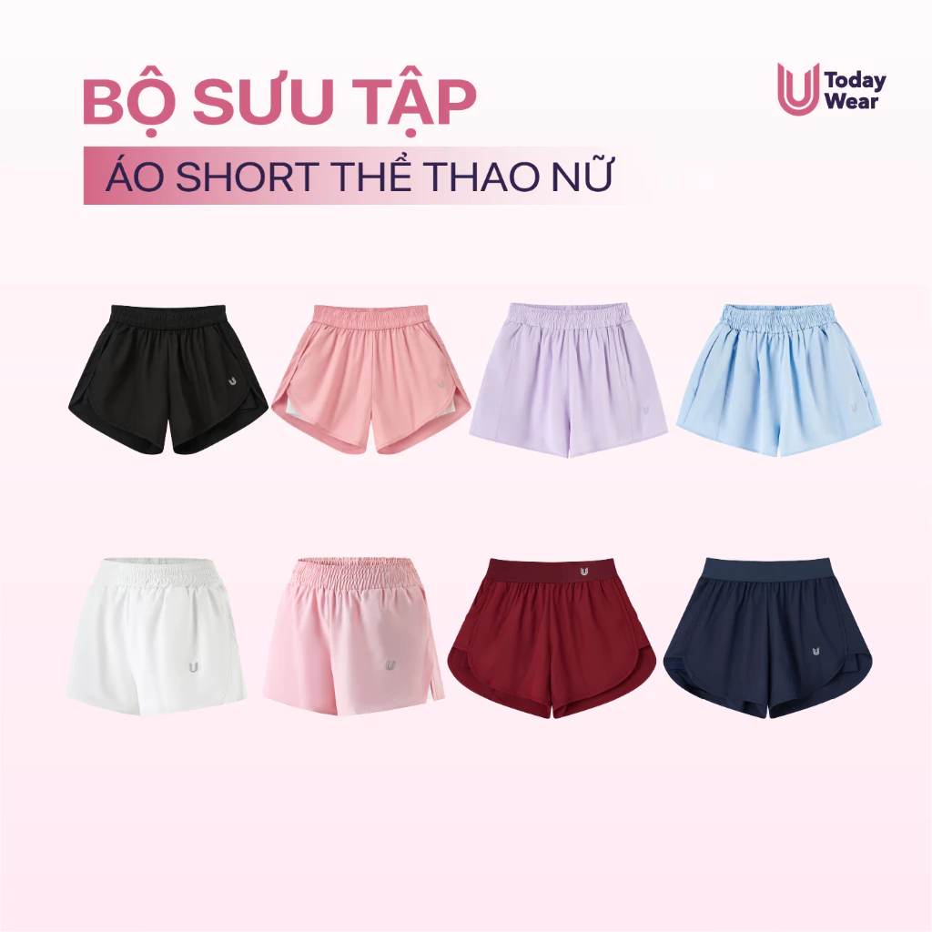 BST Quần Short Thể Thao Nữ Today U Wear mặc hàng ngày chơi thể thao co giãn thoáng khí đa dạng thiết kế màu sắc