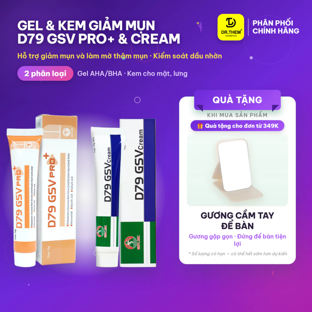 Gel & Kem D79 GSV Giảm Mụn Mờ Thâm 15g - Pro+ Gel (AHA BHA) / Cream Cho Mặt, Ngực, Lưng - Dr Thêm