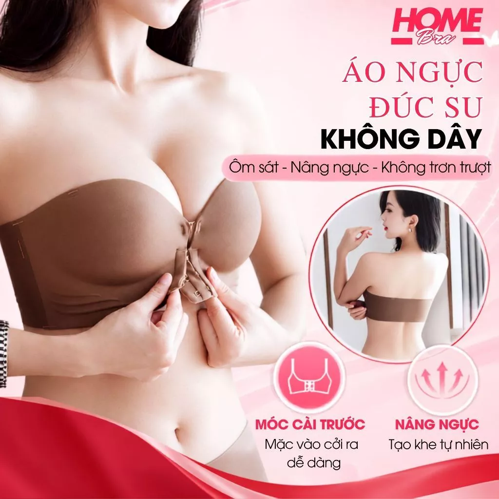 [Hỏa Tốc] Áo ngực nữ không dây thiết kế đai chống trượt, Áo lót đúc su cao cấp nâng ngực Homebra