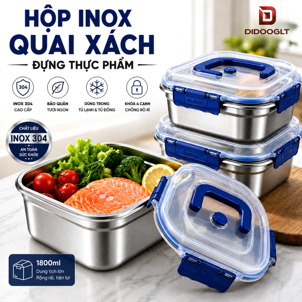 Hộp Inox 304 Đựng Thực Phẩm 1800ml, Nắp Kín Chống Rò Rỉ, Quai Xách Tiện Dụng, Bảo Quản Thực Phẩm Tủ Lạnh