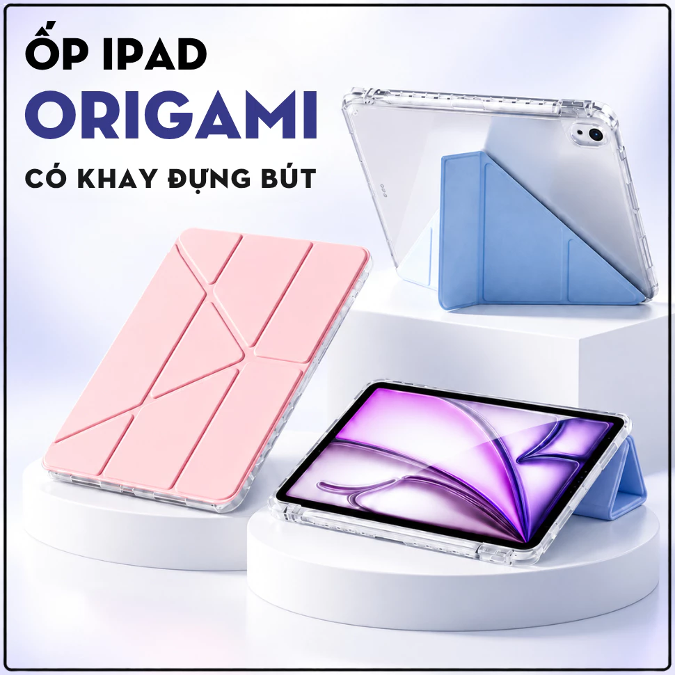 Bao Da iPad Origami Pro 11 13 Air 4 5 6 Gen 9 10 Lưng Trong Suốt Chống Cong Kèm Khay Bút Nắp Gập Gọn Nhẹ