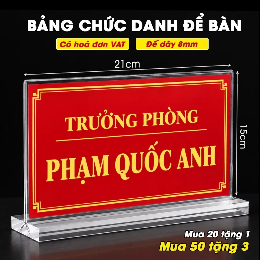 (Có hoá đơn VAT) Bảng chức danh để bàn 21x15cm, 10x21cm, Bảng tên mica trong suốt đế dày 8mm