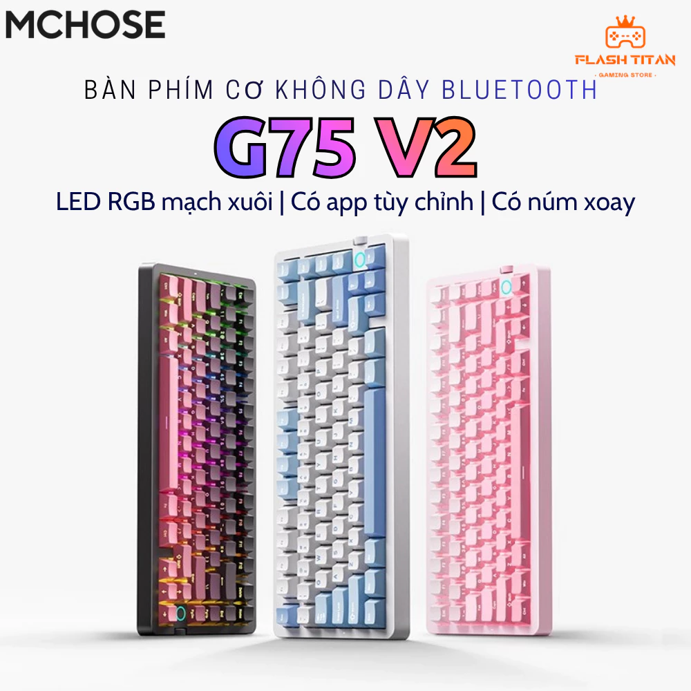 Bàn Phím Cơ Không Dây MCHOSE G75 V2 Kết Nối Bluetooth Có Led RGB - Dùng Cho PC Laptop chơi game văn phòng