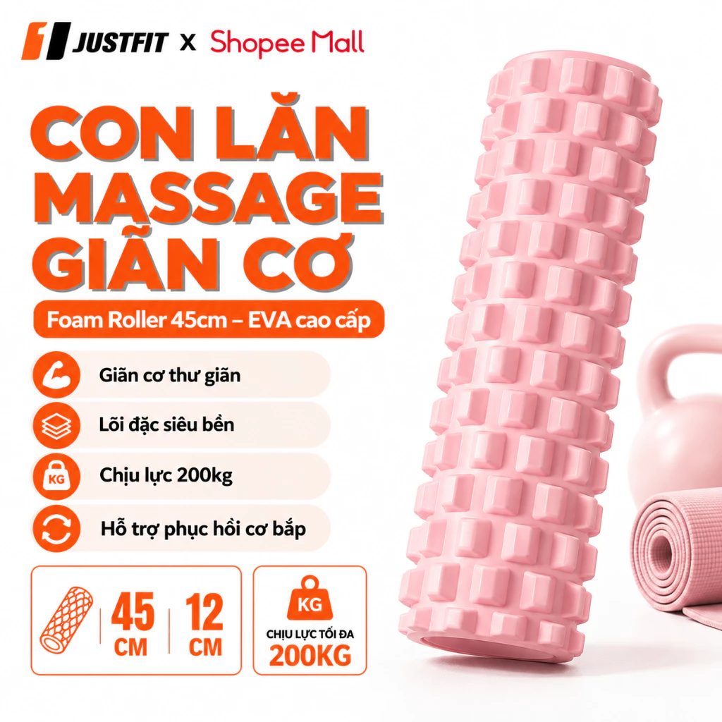 Con Lăn Massage Giãn Cơ JUSTFIT Foam Roller 45x12cm EVA Lõi Đặc+ Nâng Cấp Hỗ Trợ Phục Hồi Cơ Bắp Tập Gym Yoga Tại Nhà