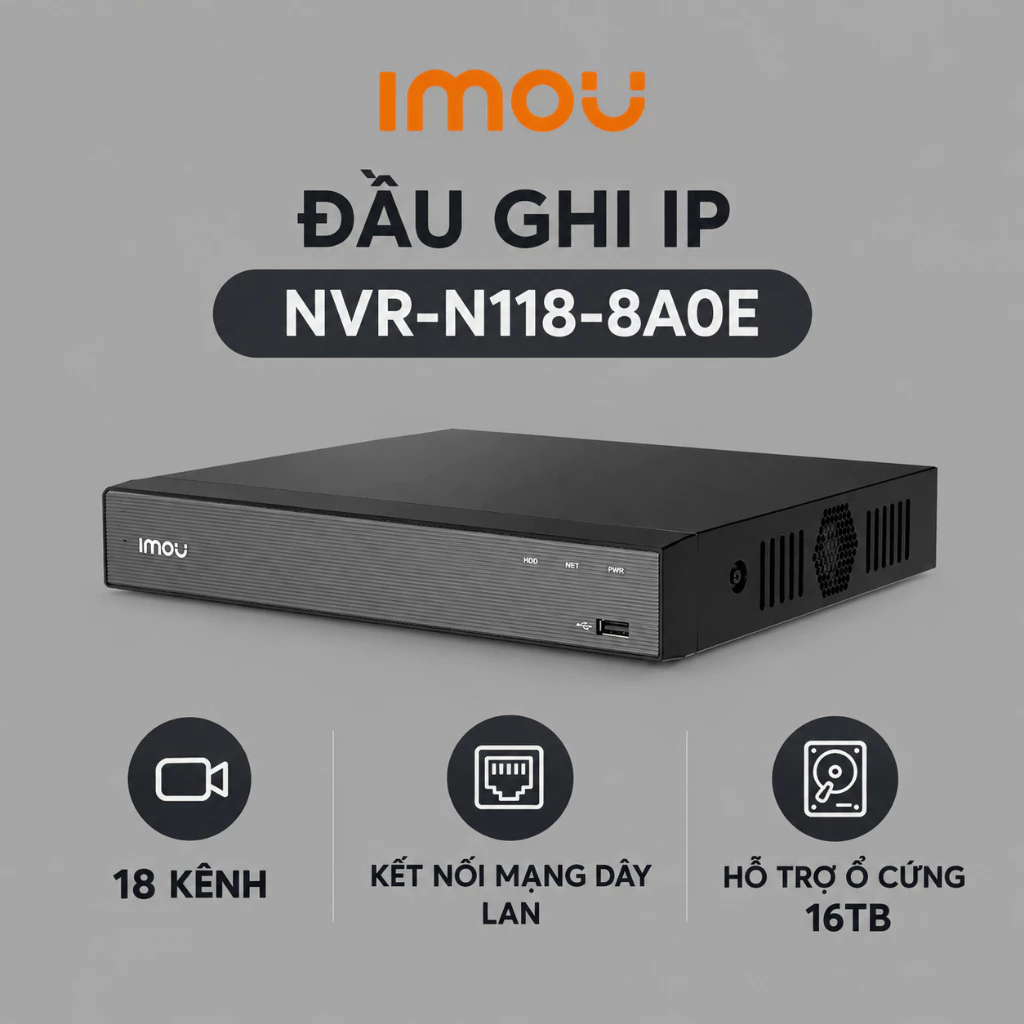 Đầu ghi hình IP 10/18 Kênh NVR-N118-8A0E/NVR-N118W-8A0E 4K,công nghệ nén H.265