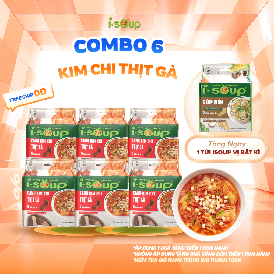 [MUA 6 TẶNG 1 TÚI SÚP NẤM] Combo 6 Túi Canh Kim Chi Thịt Gà Ăn Liền ISoup Sấy Thăng Hoa
