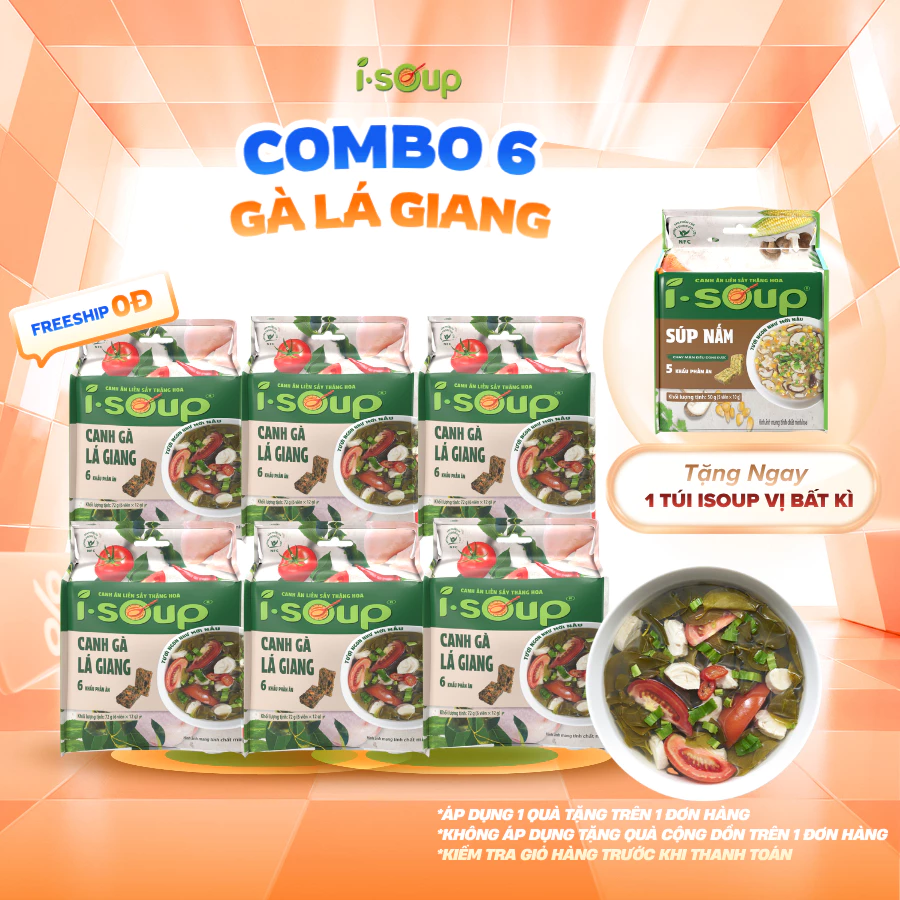 [MUA 6 TẶNG 1 TÚI SÚP NẤM] Combo 6 Túi Canh Gà Lá Giang Ăn Liền ISoup Sấy Thăng Hoa