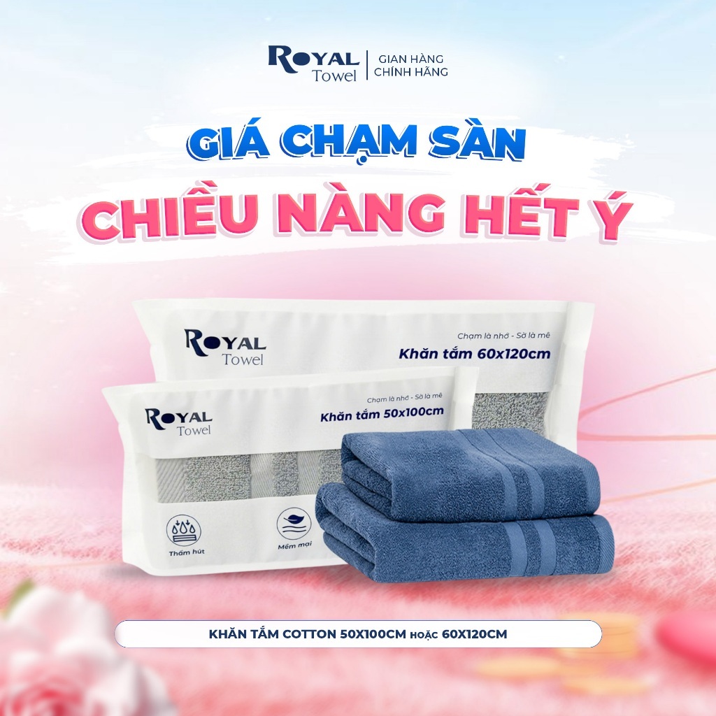 Khăn Tắm Royal Towel 50x100cm Hoặc 60x120cm Sợi Cotton Mềm Mịn, Thấm Hút Tốt…