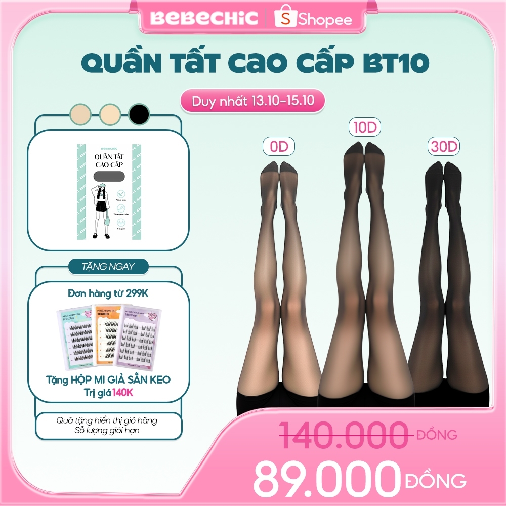 Quần Tất BT10 BEBECHIC Tàng Hình, Che Khuyết Điểm, Thon Gọn Chân Cao Cấp…