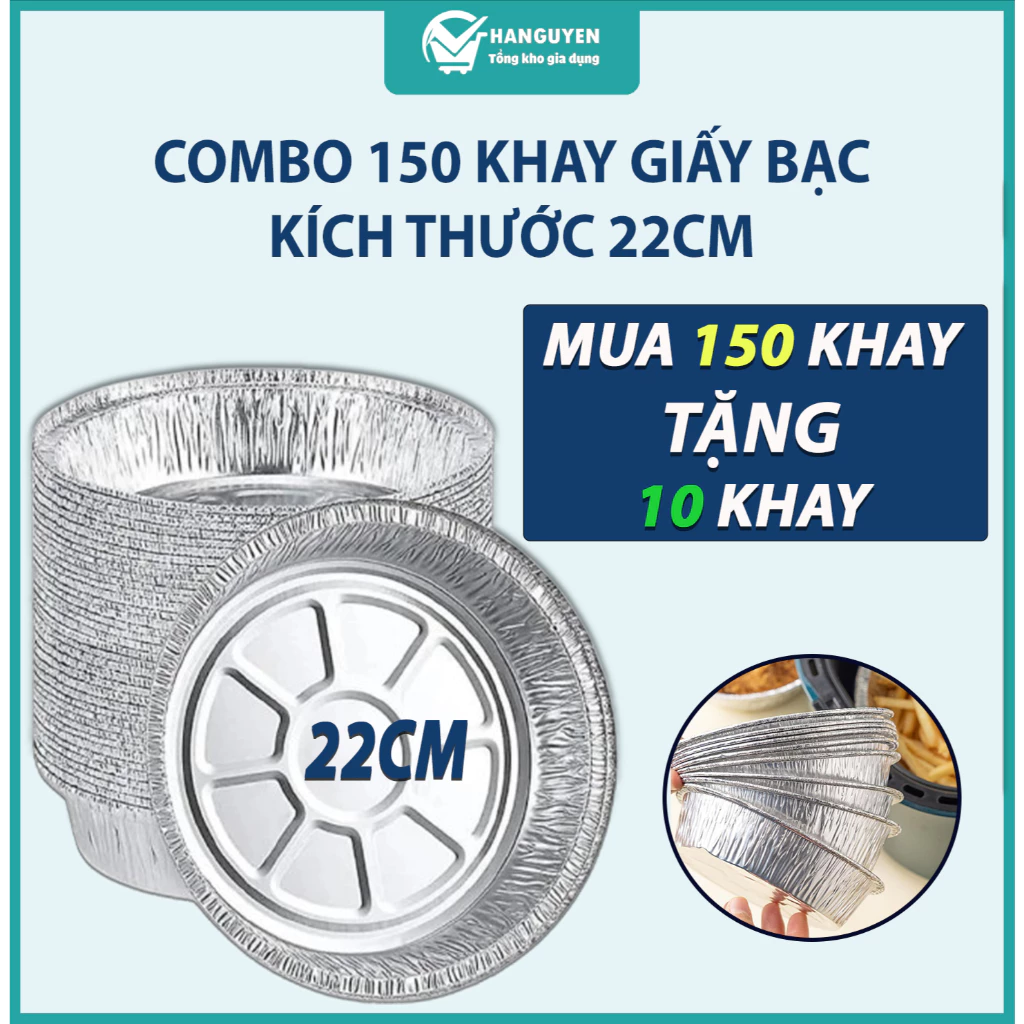 Combo 150 khay giấy bạc tặng 10 khay size 22cm lót nồi chiên không dầu lò nướng đựng thức ăn