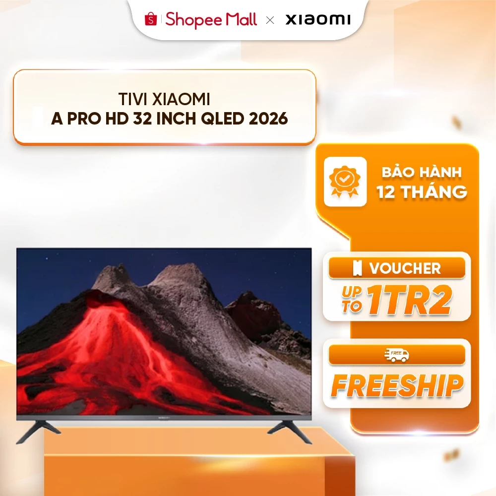 [HN-HCM] Tivi Xiaomi A Pro HD 32 inch QLED 2026 - Google TV - Công nghệ bảo vệ mắt, giảm thiểu ánh sáng xanh