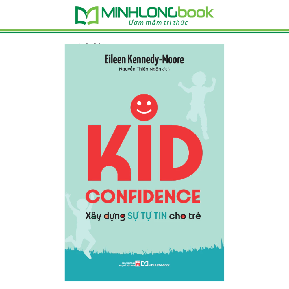 Sách: Kid Confidence - Xây Dựng Sự Tự Tin Cho Trẻ