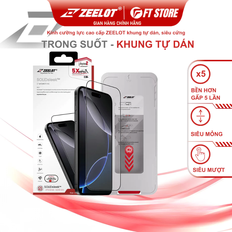 Kính cường lực Zeelot Solidsleek Ultra Trong Suốt Cao Cấp có Khung Tự Dán dành cho IP seri đến 18 PRM