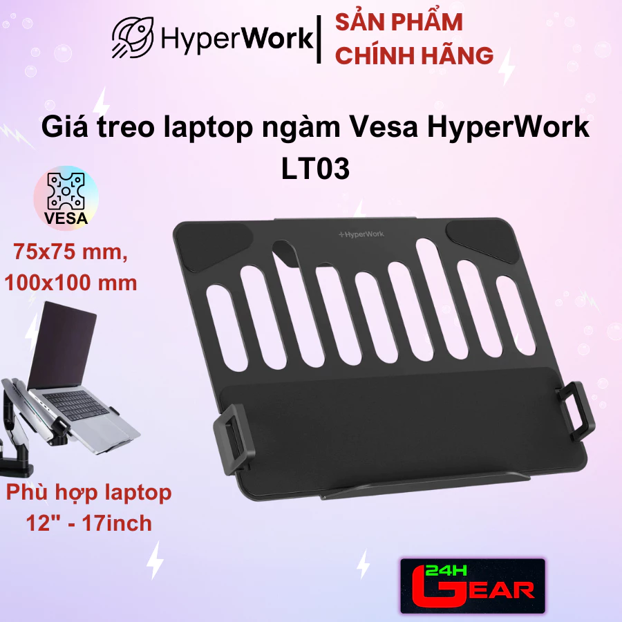 Giá treo laptop ngàm Vesa HyperWork LT03 ( laptop 12" - 17 inch") Chính Hãng