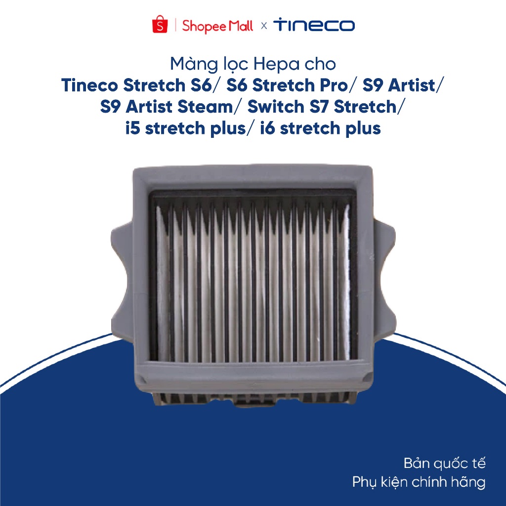 Màng lọc Hepa cho Tineco S6 Stretch Pro/ S9 Artist Steam/ Switch S7 Stretch/…