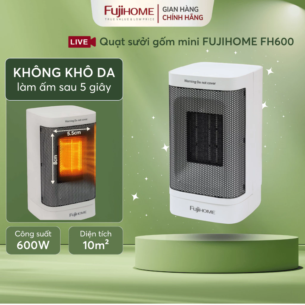 Máy sưởi gốm làm ấm FUJIHOME FH600 cảm ứng mini không khô da