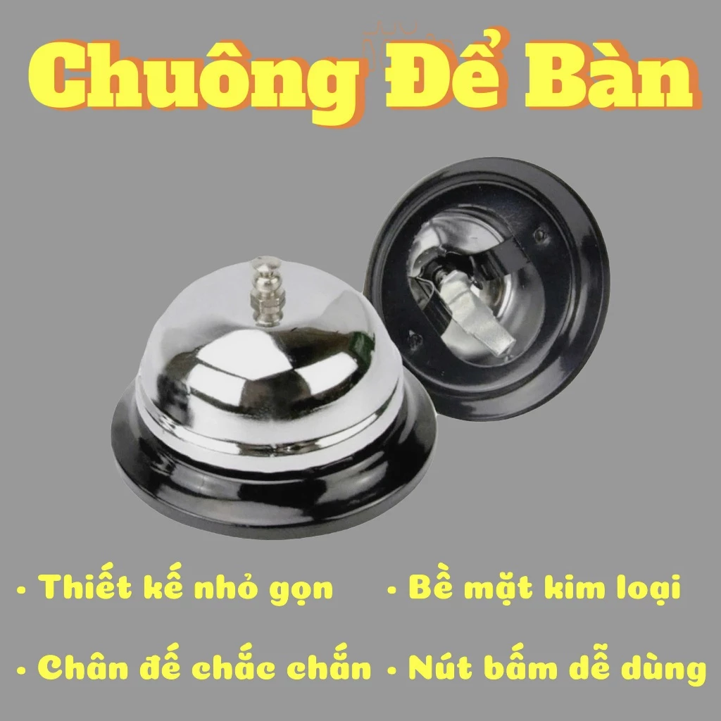 CHUÔNG ĐỂ BÀN CAO CẤP – THIẾT KẾ NHỎ GỌN, TIỆN LỢI