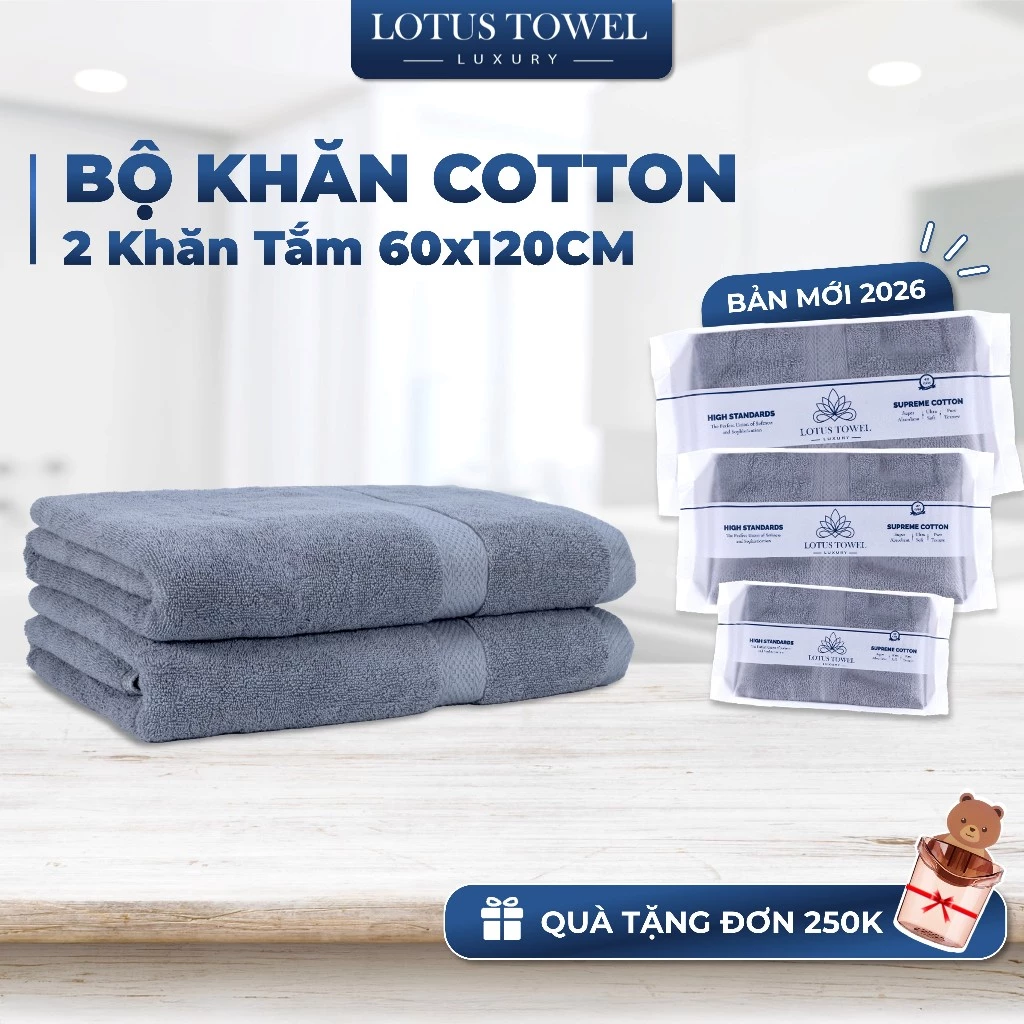 Bộ 2 khăn tắm 60x120cm LOTUSTOWEL, Hoàn Toàn Từ Cotton Tự Nhiên Mềm Mịn Thấm Hút Không Ra Màu