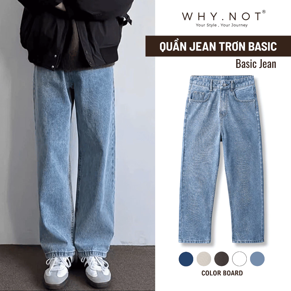 [CÓ BIGSIZE] Quần Jeans Nam Baggy Suông WHY NOT Màu Xanh, Đen, Trắng, Ghi Jeans chính phẩm mềm mịn