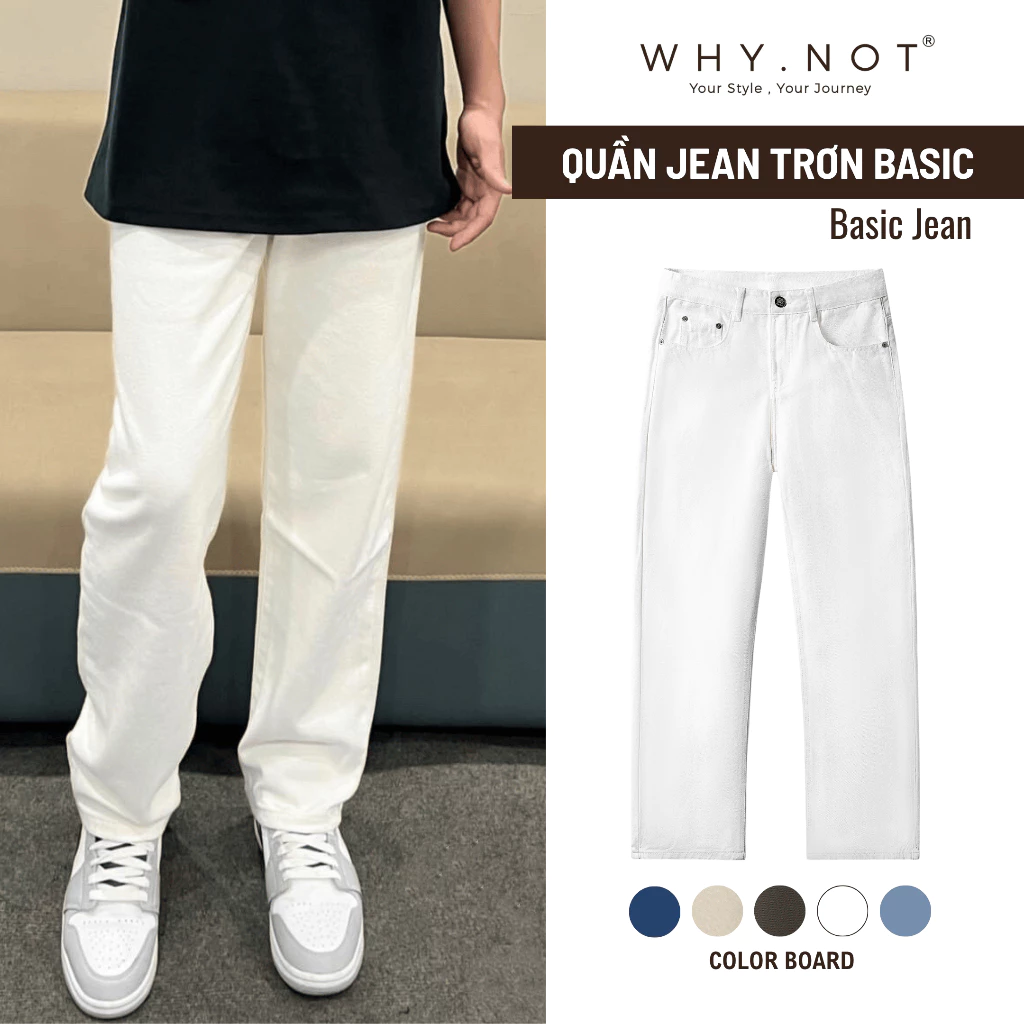 [CÓ BIGSIZE] Quần Jeans Nam Baggy Suông WHY.NOT Màu Trắng, Đen, Xanh, Ghi - Jean Form Regular Fit