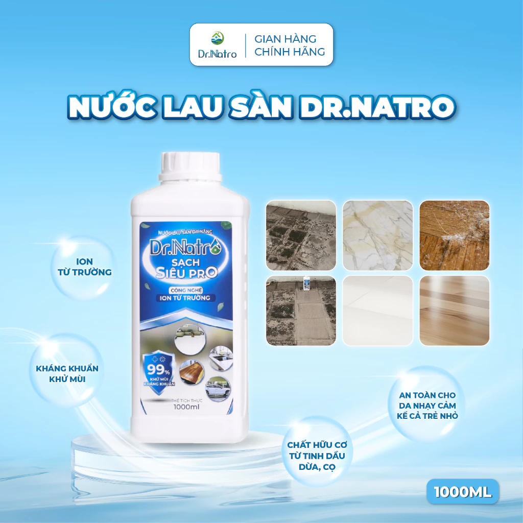 Nước lau sàn đa năng Dr Natro với công nghệ siêu sạch xử lý bằng nước Ion từ trường