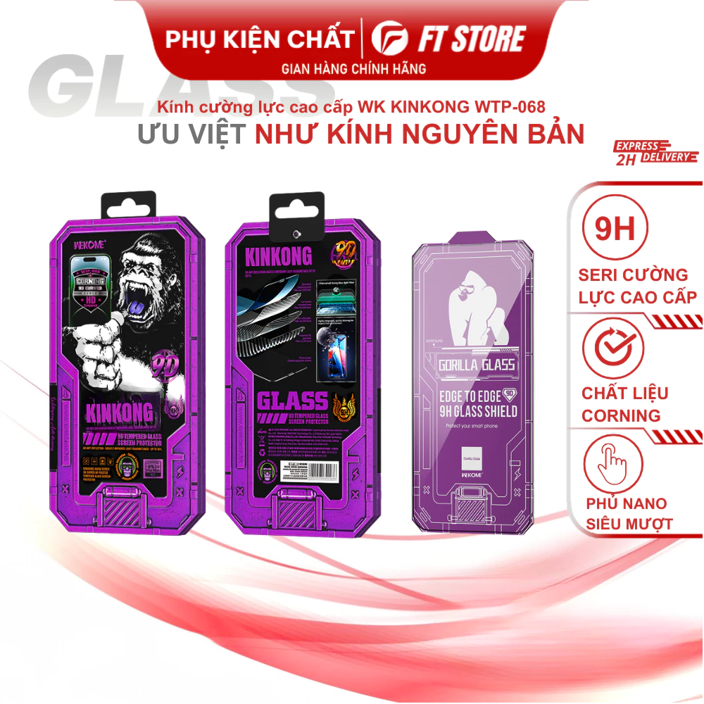 Kính cường lực WK KINKONG WTP-068 siêu cứng, trong suốt cao cấp, nguyên liệu USA, Corning Glass