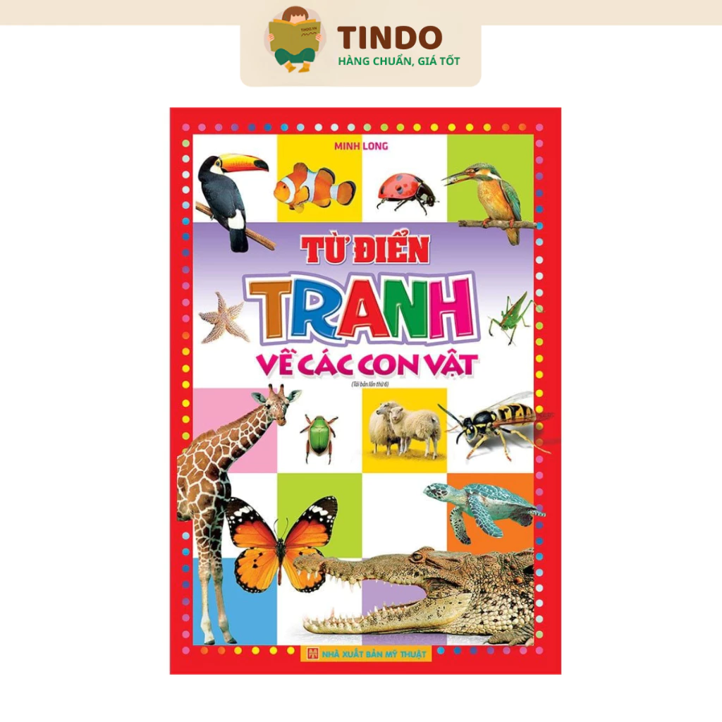 Sách: Từ Điển Tranh Về Các Con Vật (Bìa Mềm)