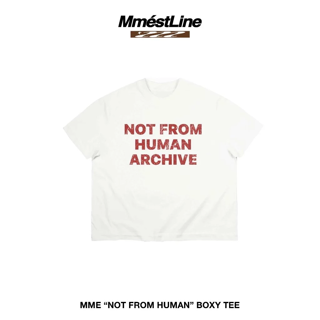 Áo thun MMESTLINE "NOT FROM HUMAN" form Boxy vải Premium Cotton
