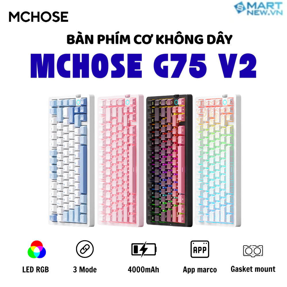 Bàn phím cơ không dây MCHOSE G75 V2 - 3 mode - Pin 10000mah - Led RGB - Gasket Mount - Mạch xuôi - Hotswap 5 pin