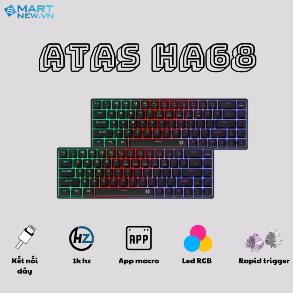 Bàn phím cơ gaming ATAS HA68 - Rapid trigger - Gasket mount - Led RGB - Type C - Tần số quét 1K HZ