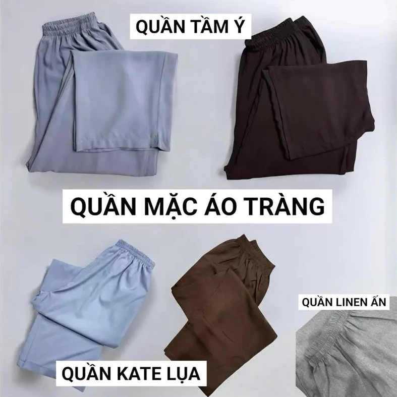 Quần mặc áo tràng lam và nâu vải lụa tằm ý, kate lụa, kate nam nữ đều mặc được