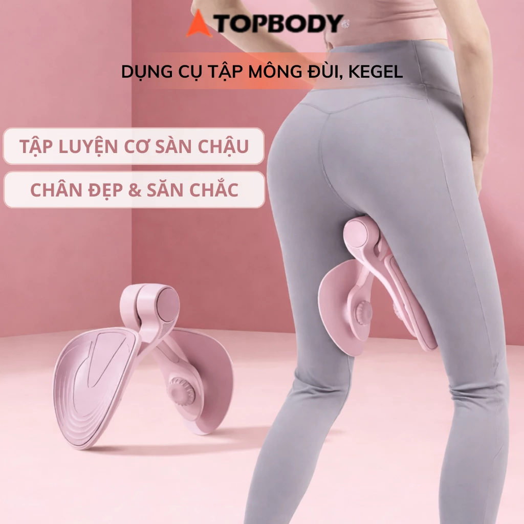 Dụng Cụ Tập Mông, Cơ Sàn Chậu Kegel, chân tay tiện lợi tại nhà TOPBODY-TAPCT02