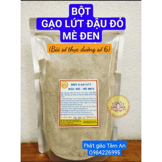 BỘT GẠO LỨT ĐẬU ĐỎ MÈ ĐEN (Bài số 6 thực dưỡng)