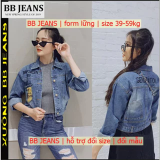 Áo khoác jean nữ form lững Thế hệ mới Generation Garula Feng size 39-58kg BB Jeans