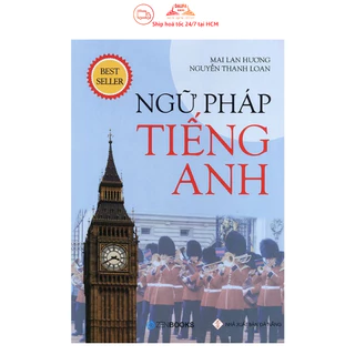 Sách - Ngữ Pháp Tiếng Anh (Mai Lan Hương)