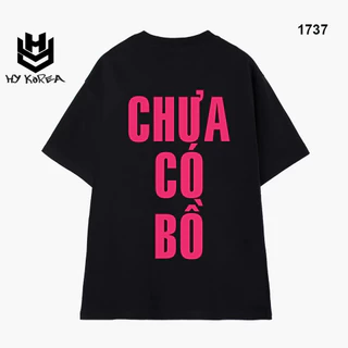 Áo Thun HY KOREA In Chữ Chưa Có Bồ Cotton 100% Co giãn 2 Chiều Dày Dặn Thấm Hút Unisex Oversize 1737