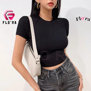 Áo Croptop TAY NGẮN CỔ TRÒN TRƠN Chất Thun Gân Kiểu Trơn Sexy, Áo Thun Nữ Ôm Body Đẹp Tôn Dáng Flo'ra