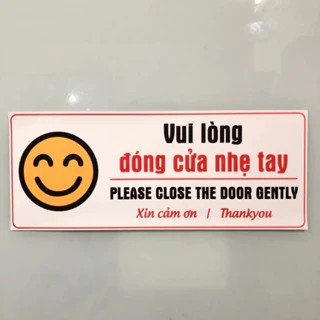 DECAL Biển Báo "Vui Lòng Đóng Cửa Nhẹ Tay"  - Siêu Bền, Chống Nước, Dính Mọi Bề Mặt, Dễ Dàng Tháo Gỡ - NDECAL