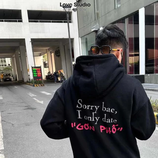 Áo khoác hoodie sorry babe I ONLY DATE BOY PHỐ Girl Phố nam nữ đen trắng xám sweater cổ tròn mùa đông L66 nỉ bông [A163]